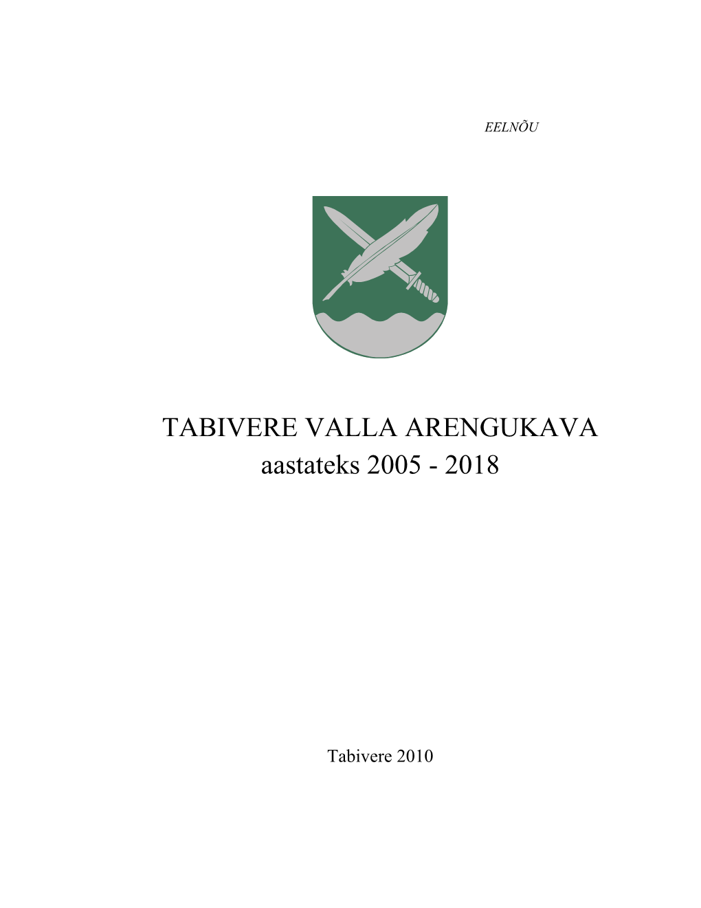 TABIVERE VALLA ARENGUKAVA Aastateks 2005 - 2018