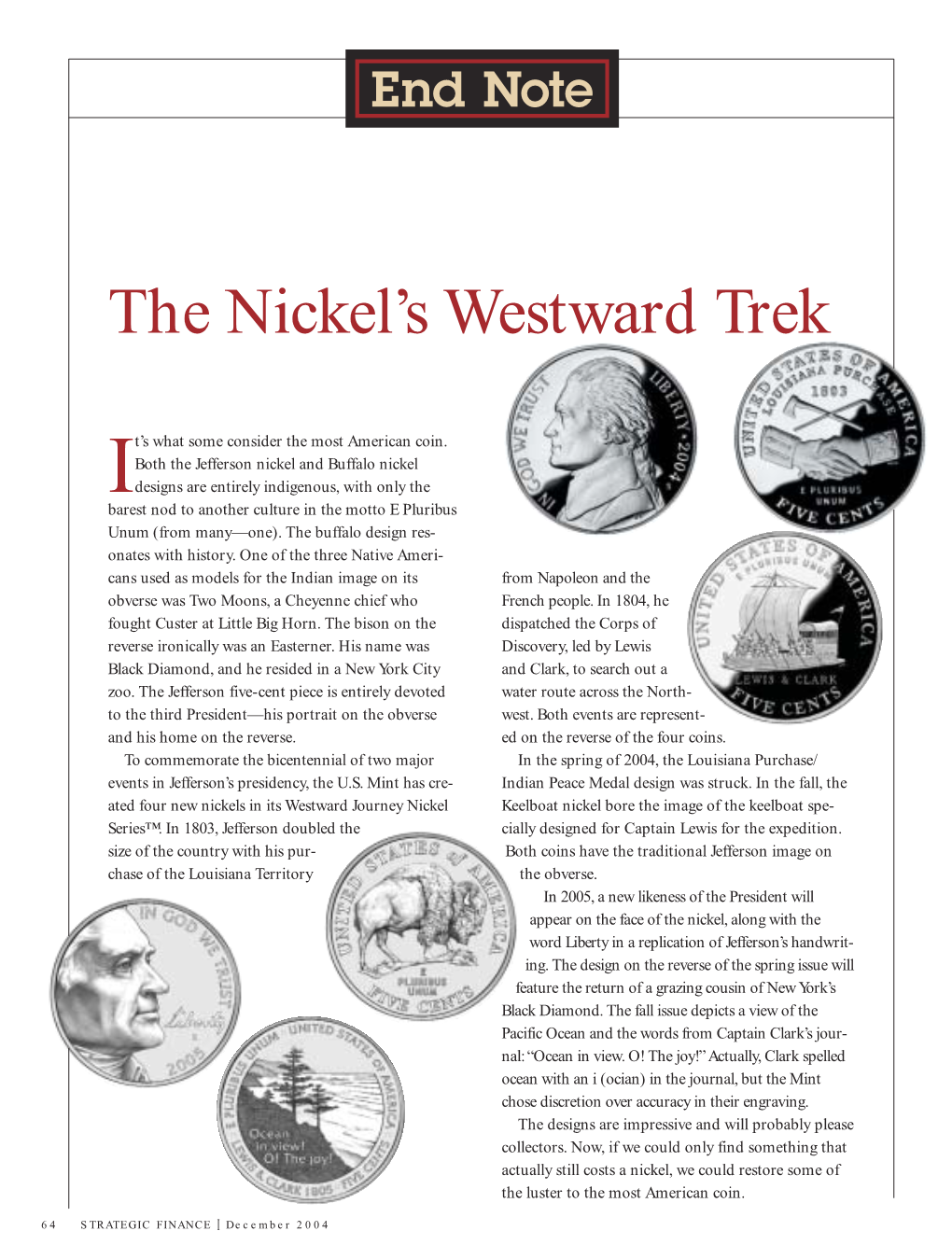 The Nickel's Westward Trek