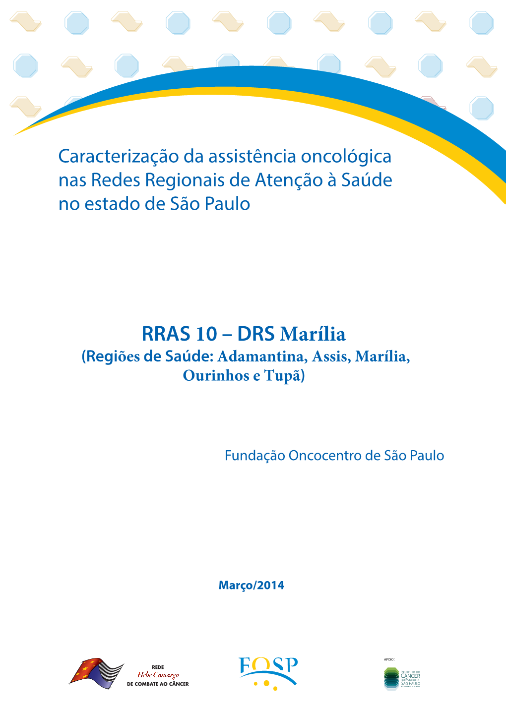 RRAS 10 – DRS Marília (Regiões De Saúde: Adamantina, Assis, Marília, Ourinhos E Tupã)
