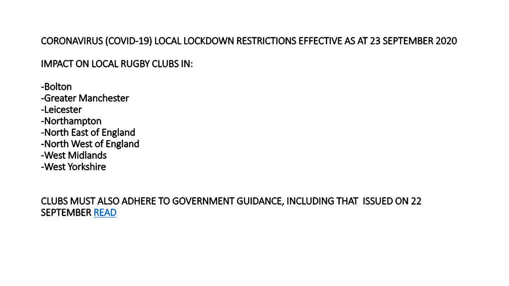 CORONAVIRUS (COVID-19) LOCAL LOCKDOWN RESTRICTIONS EFFECTIVE AS at 23 SEPTEMBER 2020 IMPACT on LOCAL RUGBY CLUBS IN: -Bolton