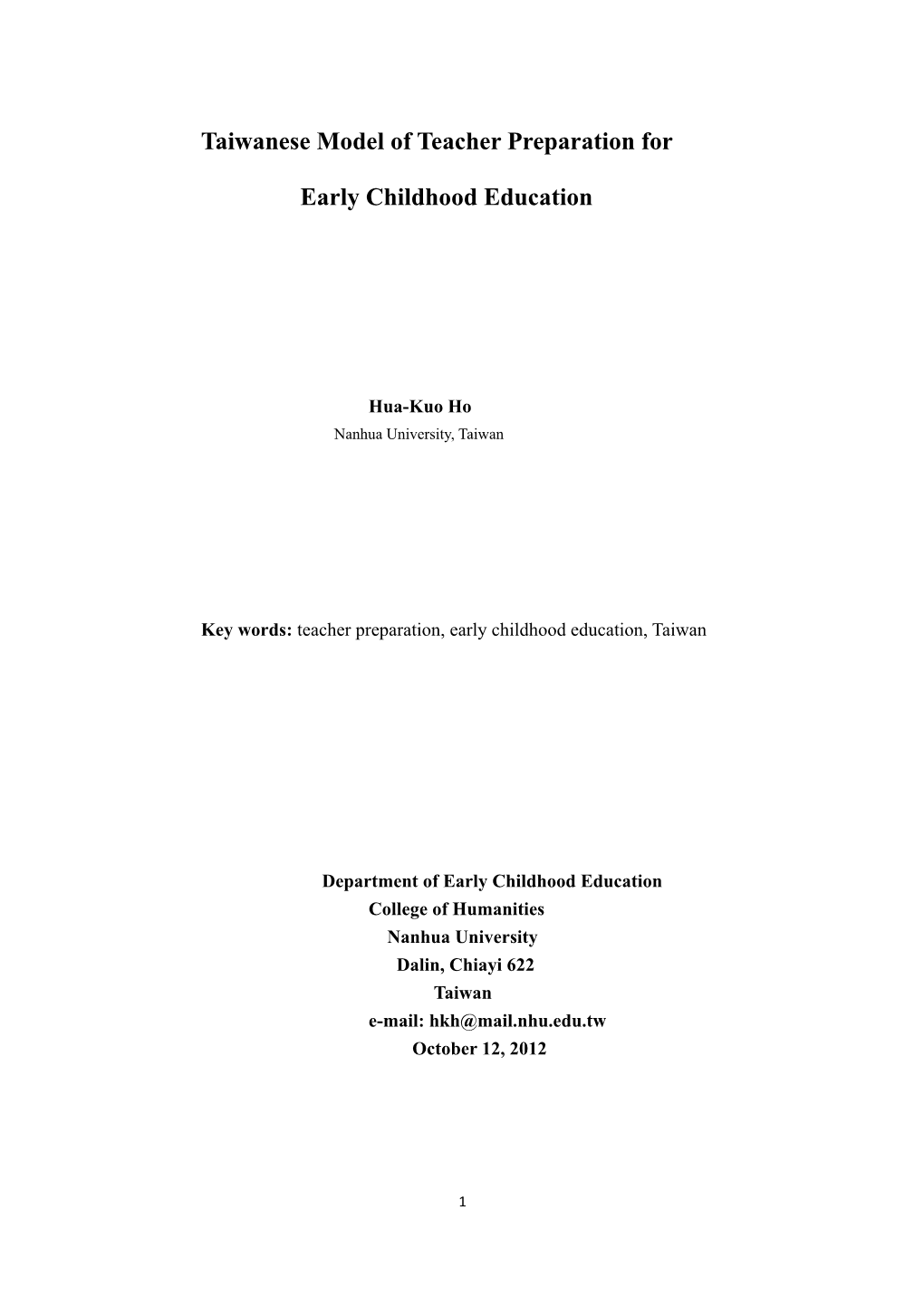 Taiwanese Model of Teacher Preparation for Early Childhood Education Compared with Some Other Countries Might Have Its Unique Charateristics