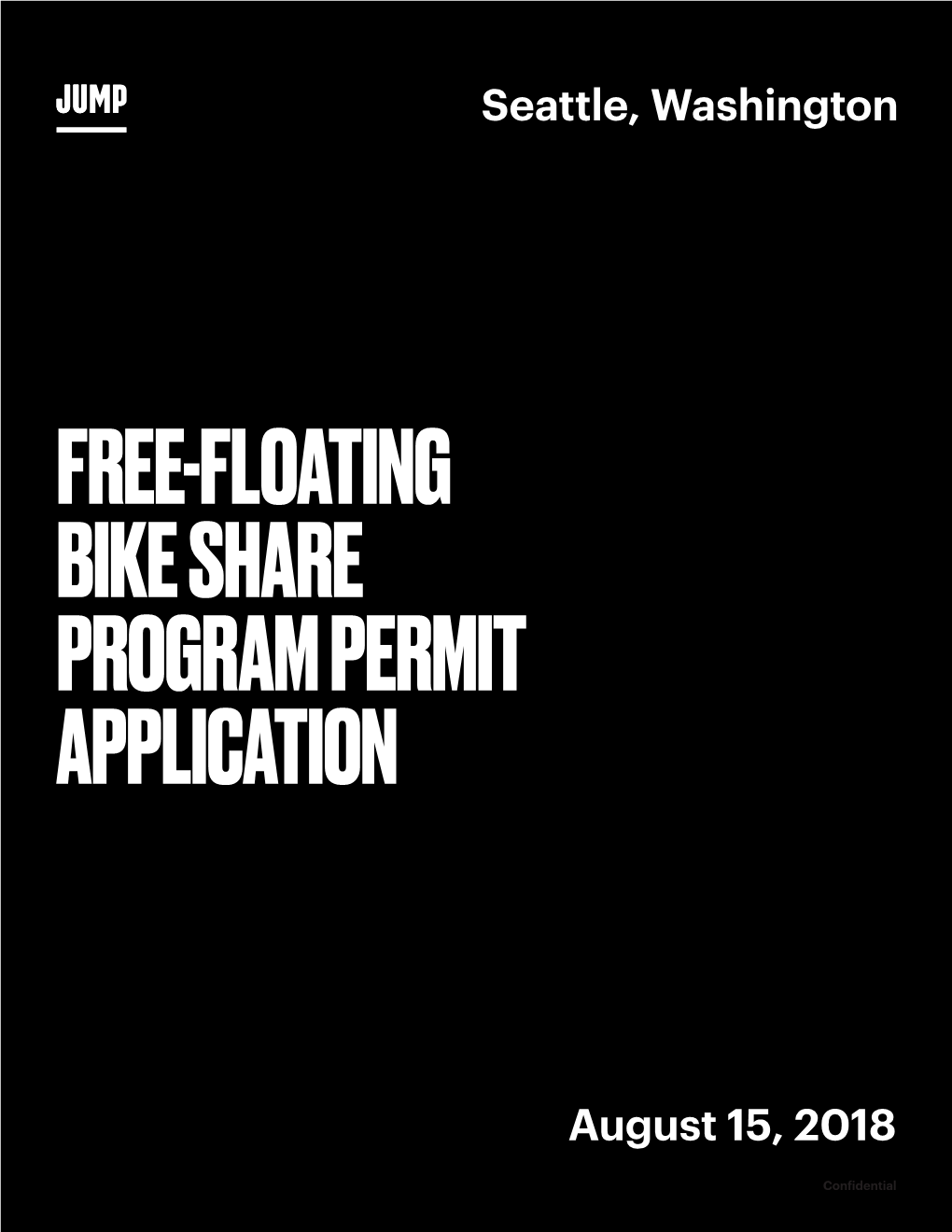 JUMP Bikes (“JUMP”), Is Pleased to Respond to Seattle’S Free-Floating Bike Share Program Permit
