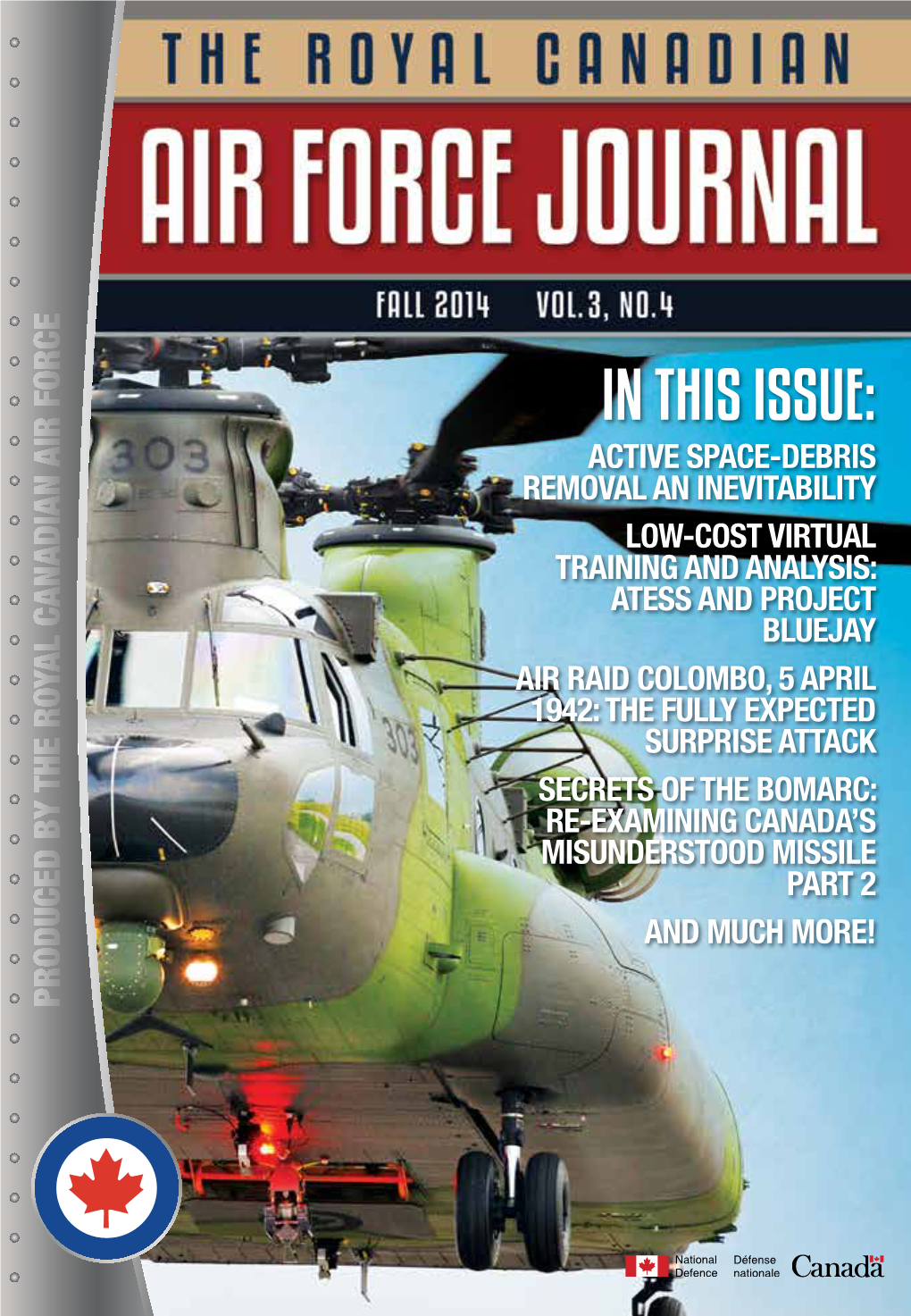 THE ROYAL CANADIAN AIR FORCE JOURNAL Is an Official Publication of the Hommes