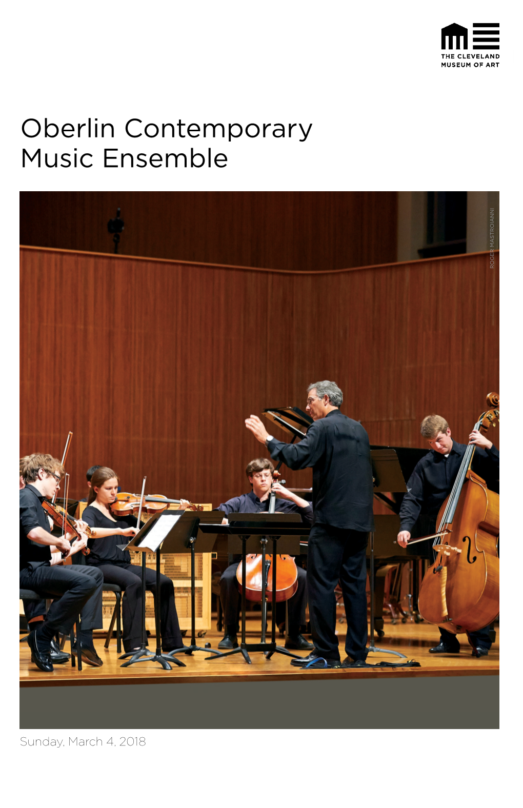 Oberlin Contemporary Music Ensemble ROGER MASTROIANNI DEPARTMENT of These Performances Are Made Possible in Part By: PERFORMING ARTS, MUSIC, the P