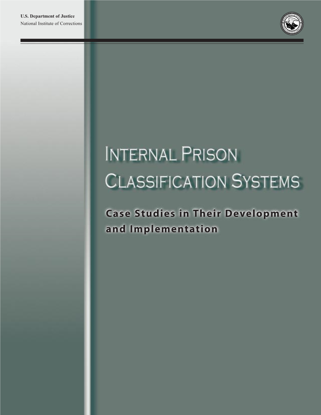 Internal Prison Classification Systems: Case Studies in Their Development and Implementation