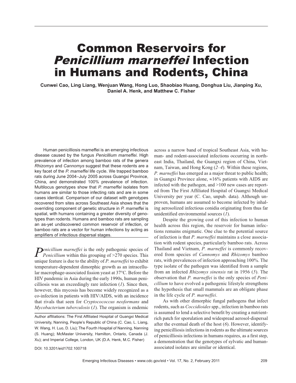 Penicillium Marneffei Infection in Humans and Rodents, China Cunwei Cao, Ling Liang, Wenjuan Wang, Hong Luo, Shaobiao Huang, Donghua Liu, Jianping Xu, Daniel A