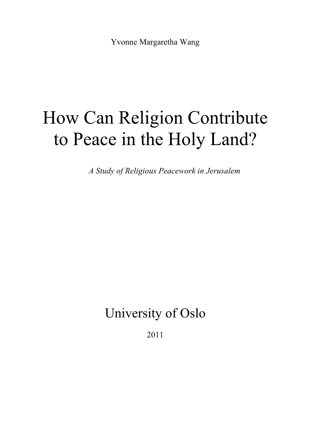 How Can Religion Contribute to Peace in the Holy Land?