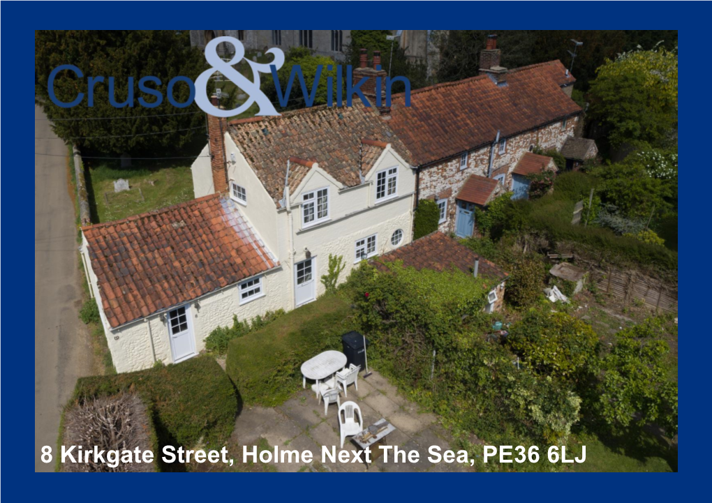 8 Kirkgate Street, Holme Next the Sea, PE36 6LJ Cottage 8 Kirkgate Street, Holme Next the Sea, Norfolk PE36 6LJ