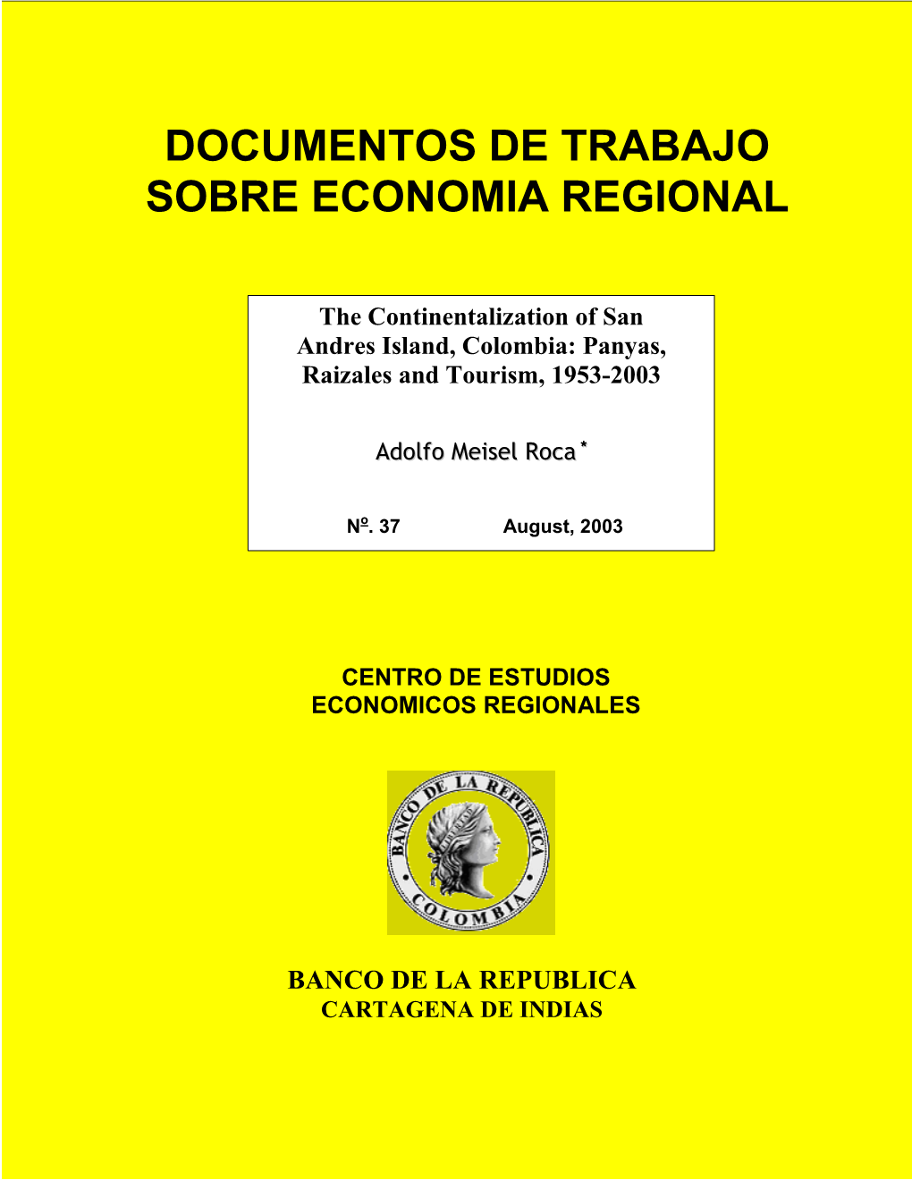 The Continentalization of San Andres Island, Colombia: Panyas, Raizales and Tourism, 1953-2003