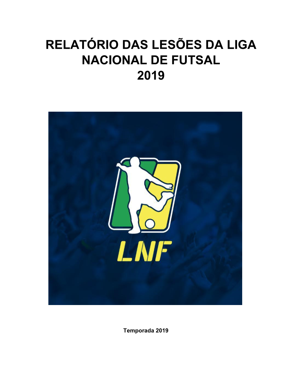 Relatório Das Lesões Da Liga Nacional De Futsal 2019