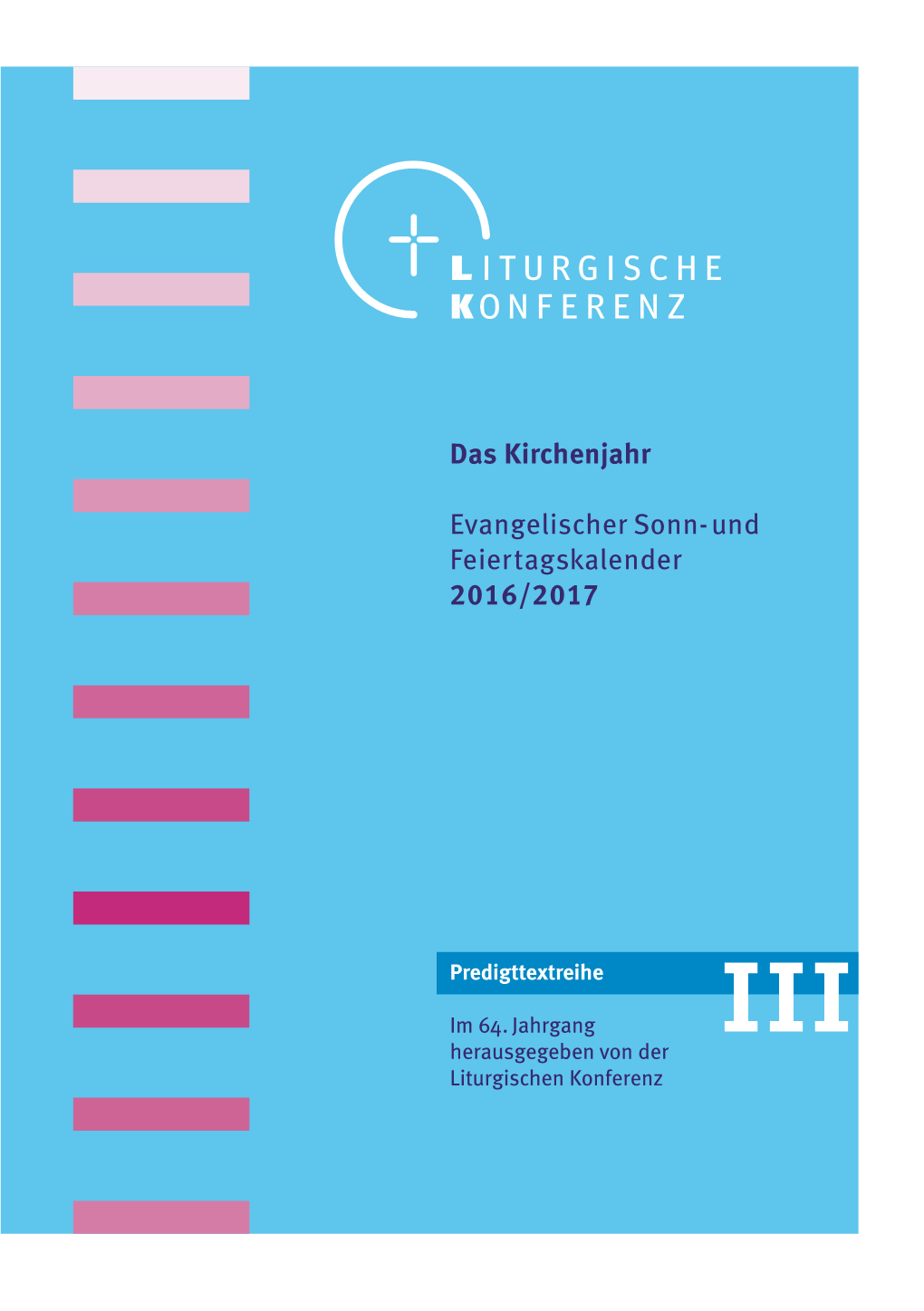 Das Kirchenjahr Evangelischer Sonn- Und Feiertagskalender 2016/2017
