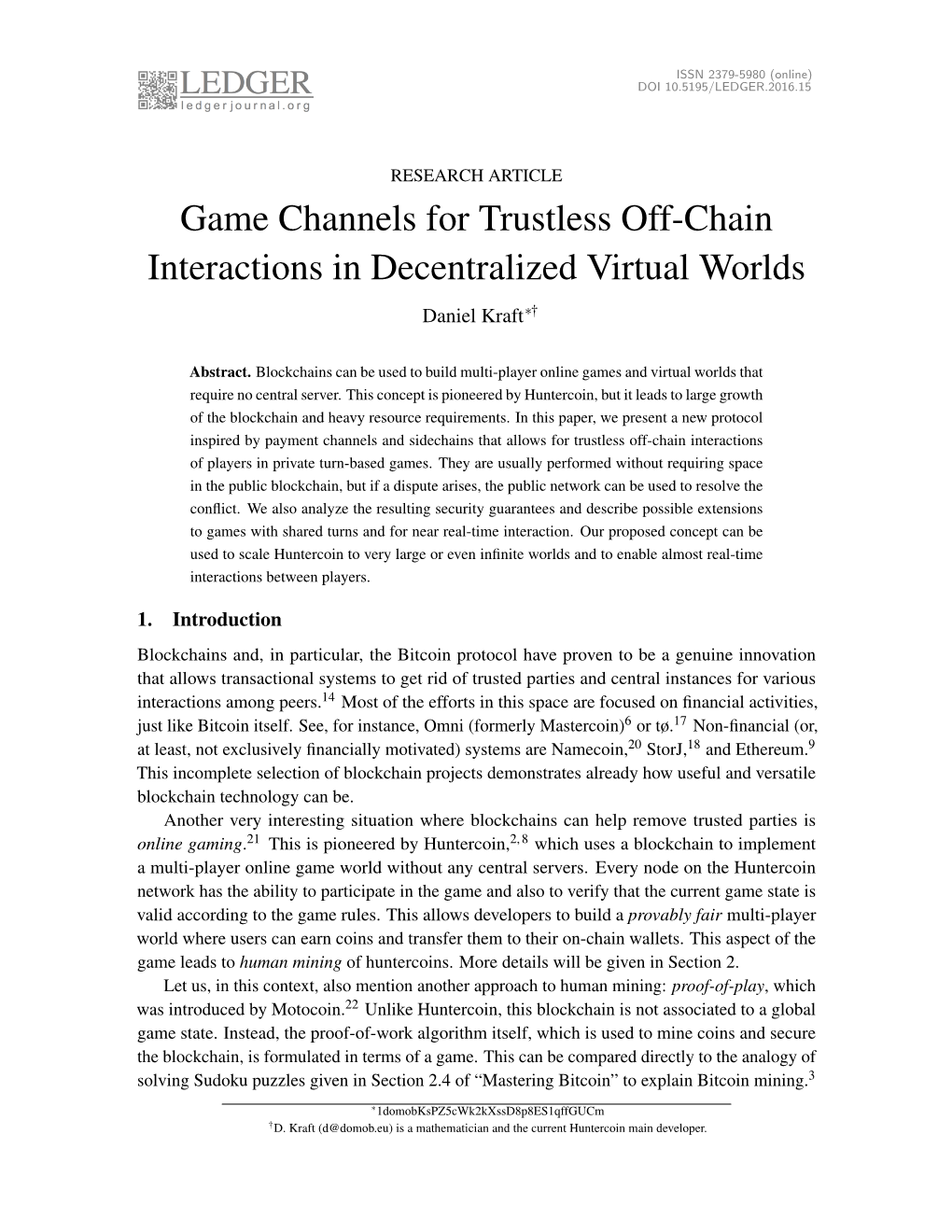 Game Channels for Trustless Off-Chain Interactions in Decentralized Virtual Worlds Daniel Kraft∗†