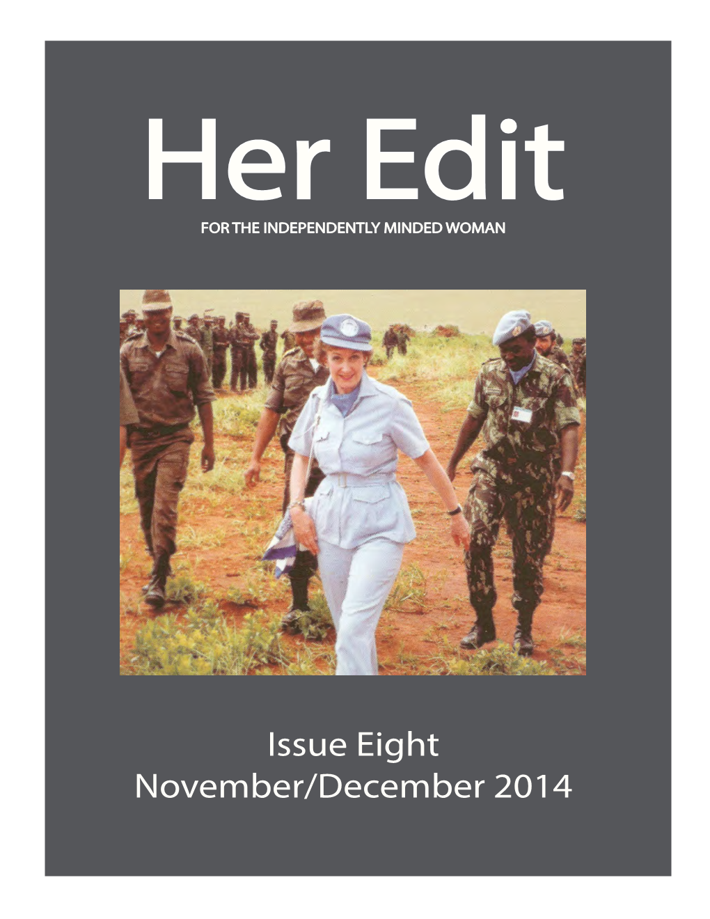 Issue Eight November/December 2014 Her Editor Her Edit Issue Eight November/December 2014 the Work Issue