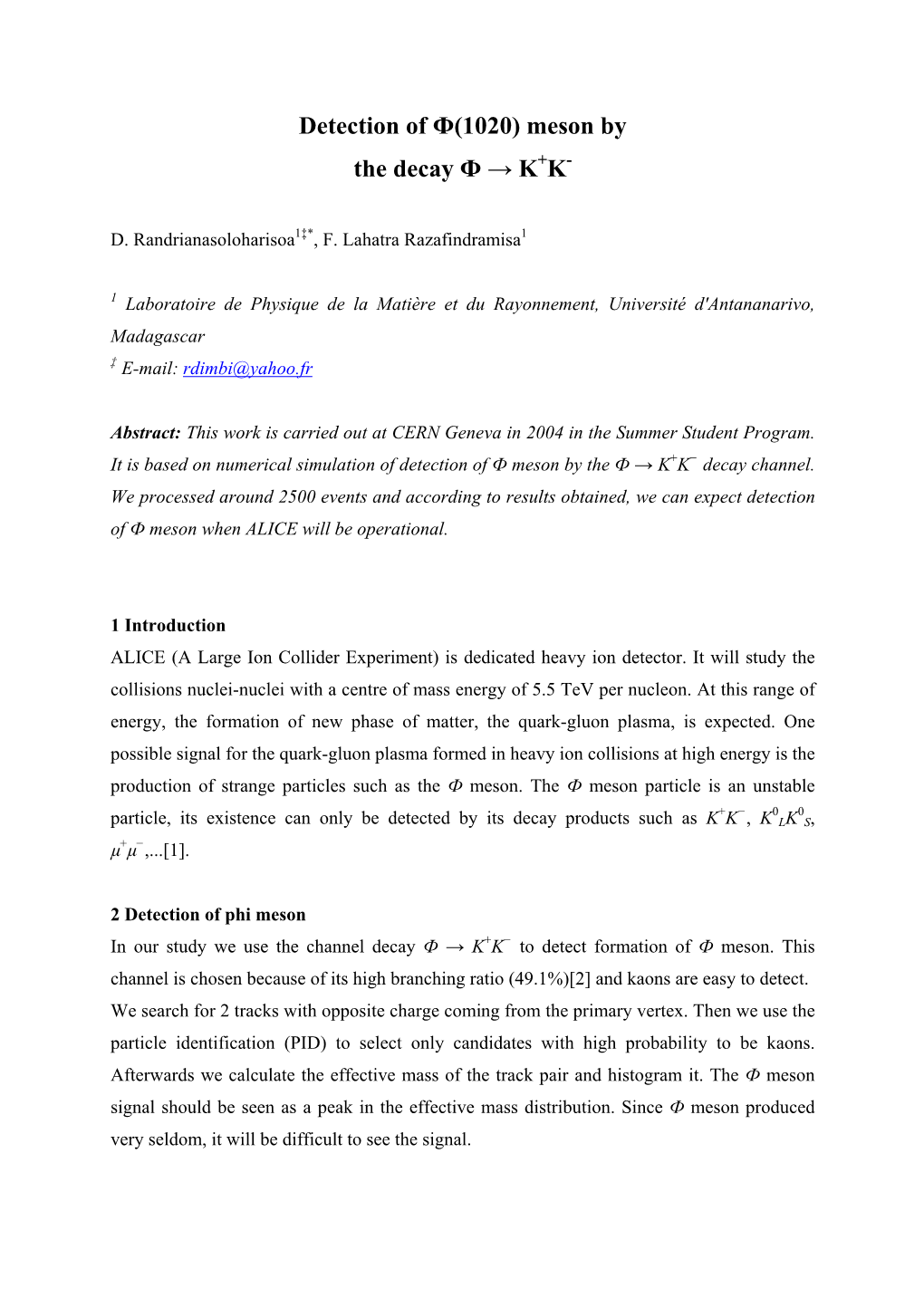 Reconstruction of Φ Meson By