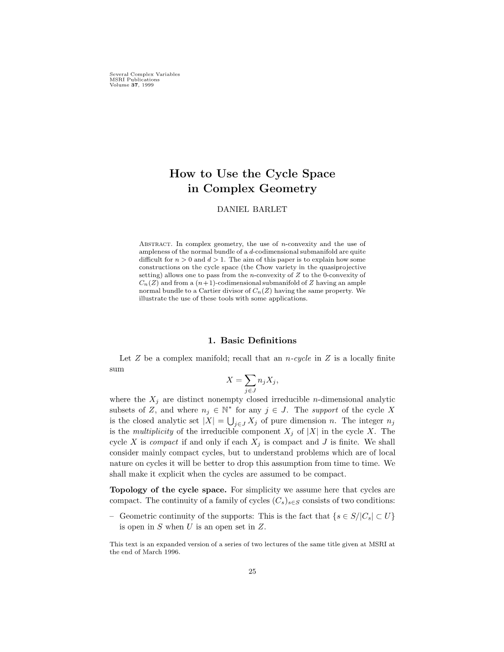How to Use the Cycle Space in Complex Geometry 27