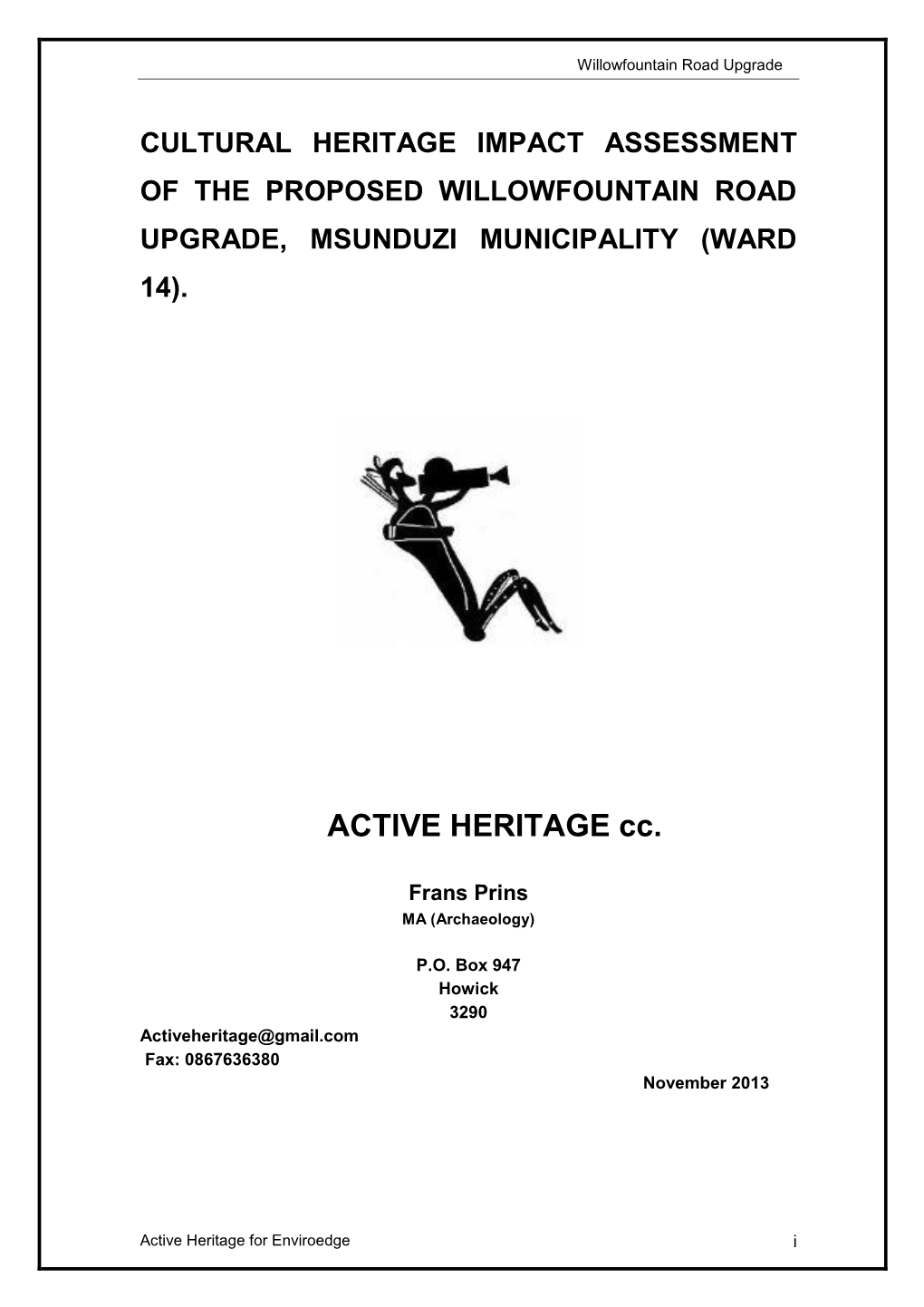 Heritage Impact Assessment of the Proposed Willowfountain Road Upgrade, Msunduzi Municipality (Ward 14)