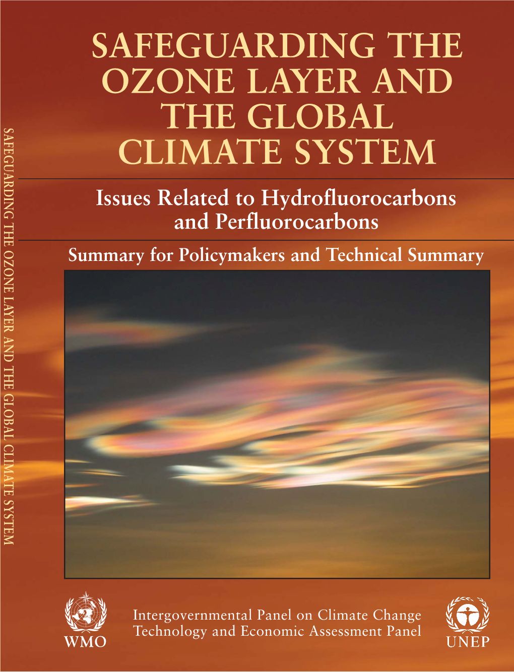 Safeguarding the Ozone Layer and the Global Climate System: Issues Related to Hydroﬂ Uorocarbons and Perﬂ Uorocarbons