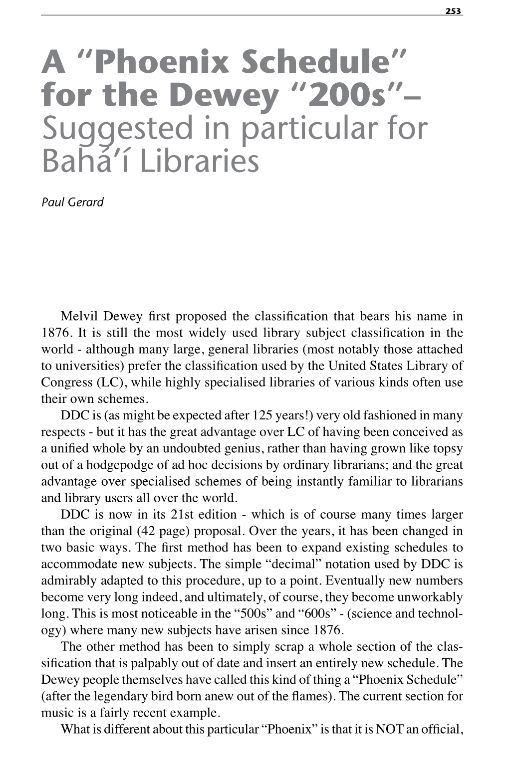 Section 4 Congress (LC), While Highly Specialised Libraries of Various Kinds Often Use Their Own Schemes