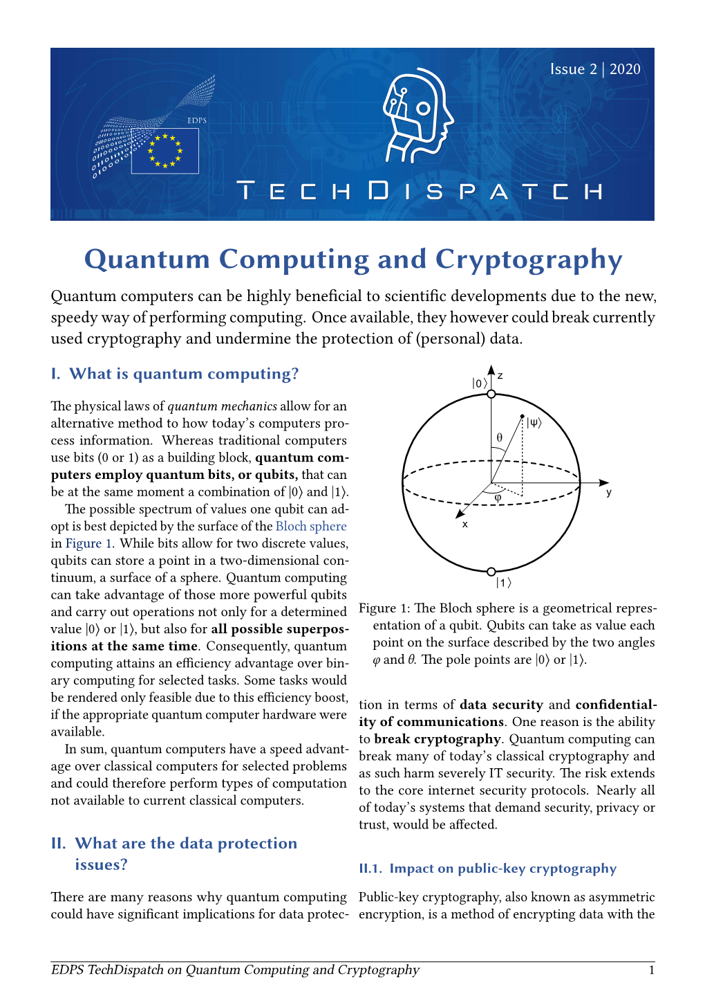 Quantum Computing and Cryptography Quantum Computers Can Be Highly Beneficial to Scientific Developments Due to the New, Speedy Way of Performing Computing