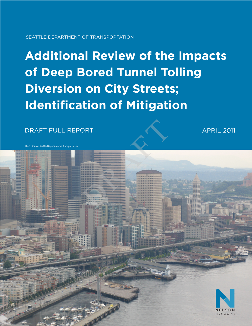 Additional Review of the Impacts of Deep Bored Tunnel Tolling Diversion on City Streets; Identification of Mitigation