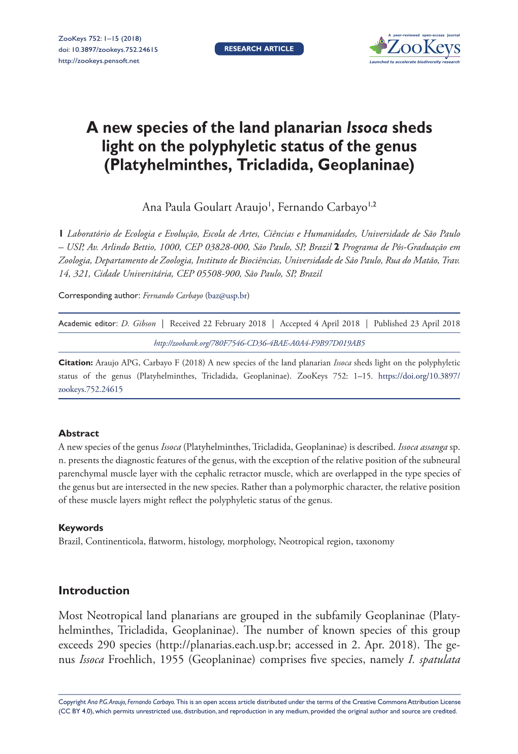 A New Species of the Land Planarian Issoca Sheds Light on the Polyphyletic Status of the Genus (Platyhelminthes, Tricladida, Geoplaninae). Zookeys 752: 1–15