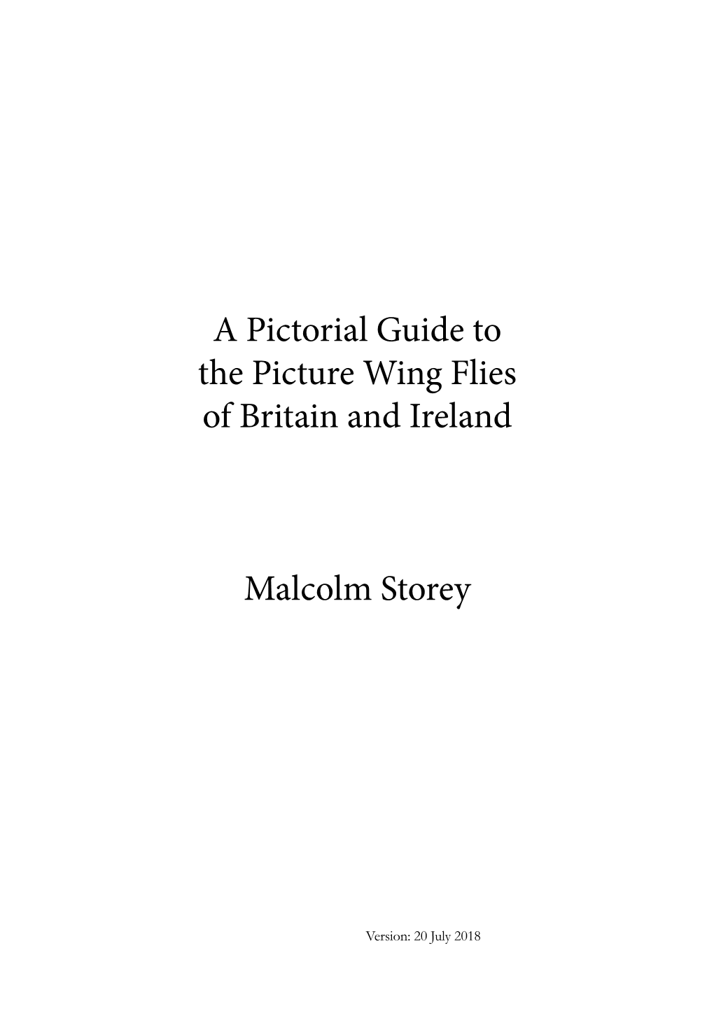 A Pictorial Guide to the Picture Wing Flies of Britain and Ireland Malcolm