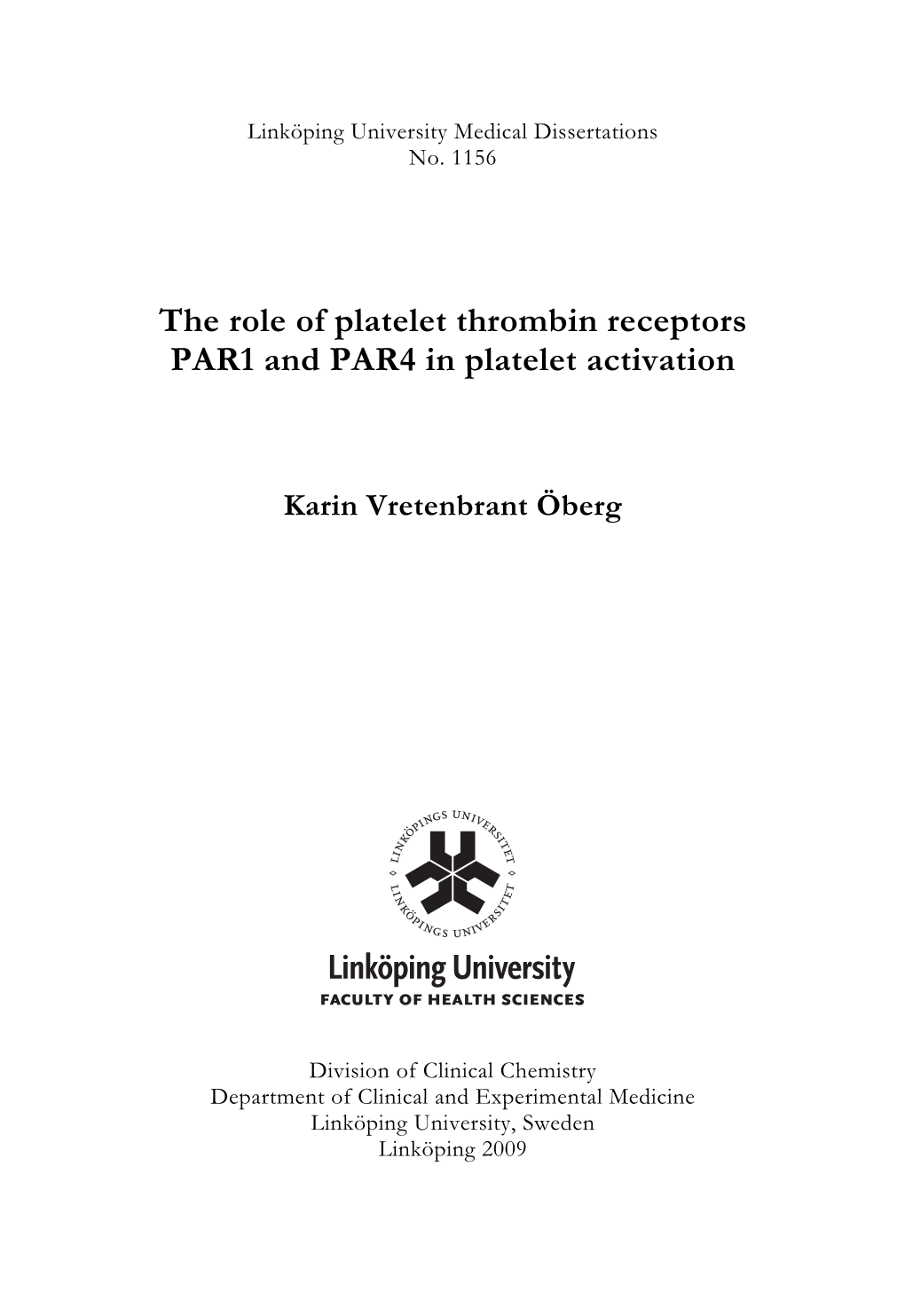 The Role of Platelet Thrombin Receptors PAR1 and PAR4 in Platelet Activation