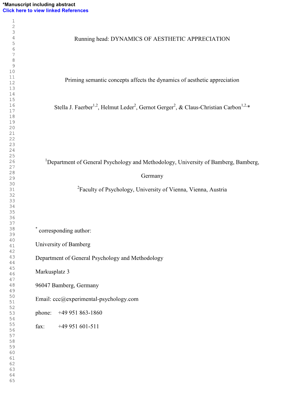 Running Head: DYNAMICS of AESTHETIC APPRECIATION 5 6 7 8 9 10 11 Priming Semantic Concepts Affects the Dynamics of Aesthetic Appreciation 12 13 14 15 16 Stella J