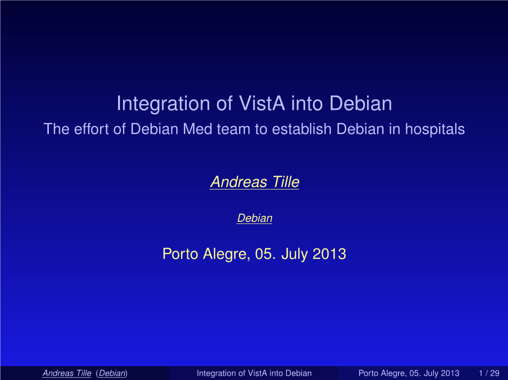 Integration of Vista Into Debian the Effort of Debian Med Team to Establish Debian in Hospitals