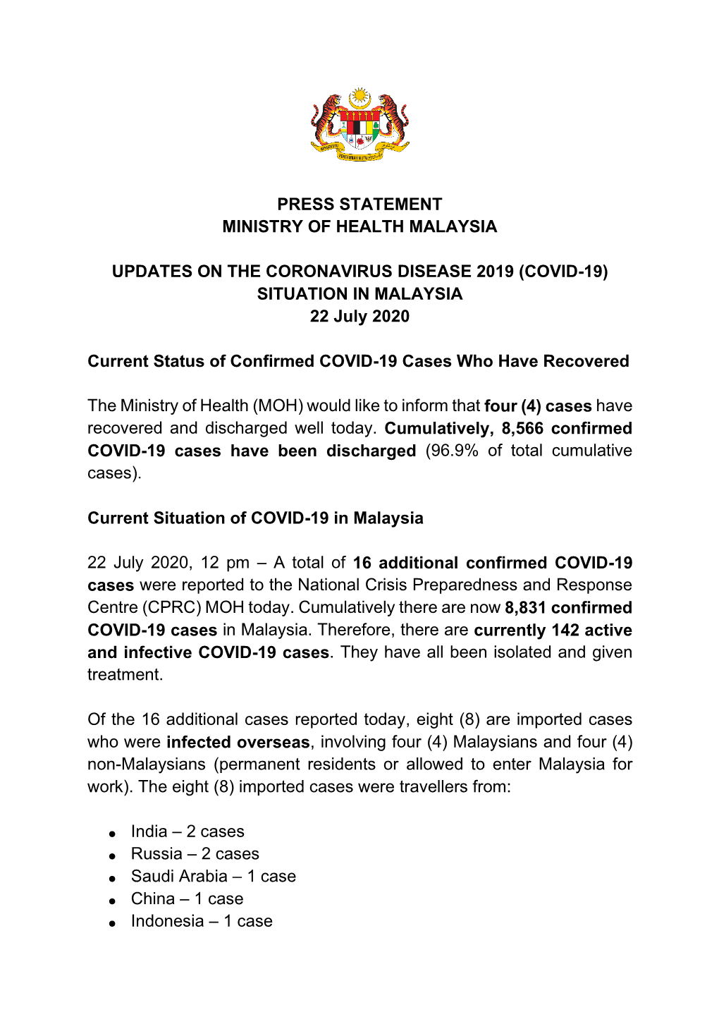 PRESS STATEMENT MINISTRY of HEALTH MALAYSIA UPDATES on the CORONAVIRUS DISEASE 2019 (COVID-19) SITUATION in MALAYSIA 22 July 20