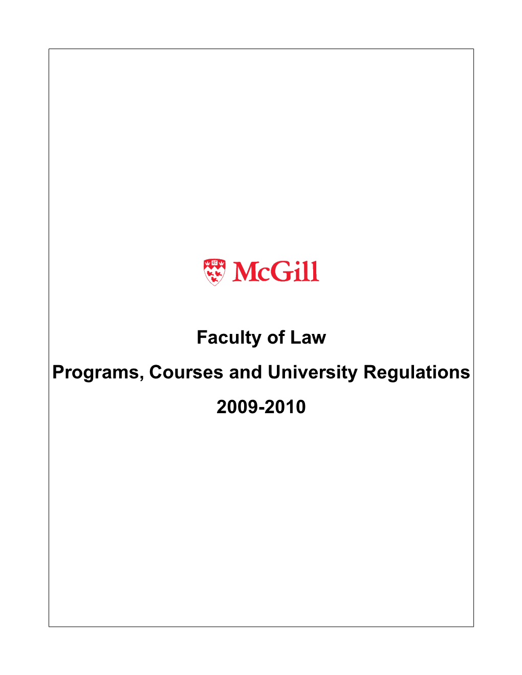 Faculty of Law: Programs, Courses and University Regulations for 2009