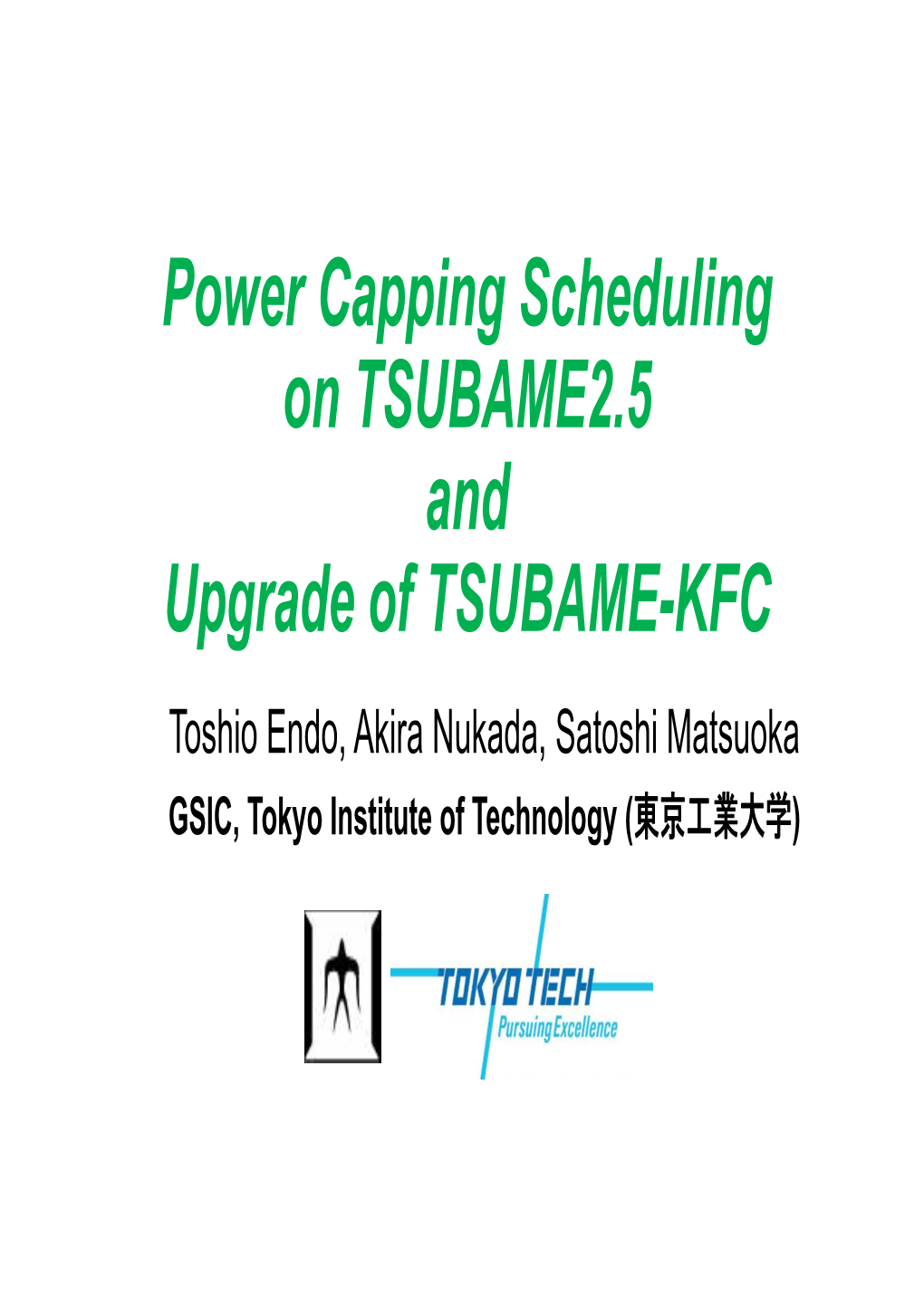 Power Capping Scheduling on TSUBAME2.5 and Upgrade of TSUBAME-KFC