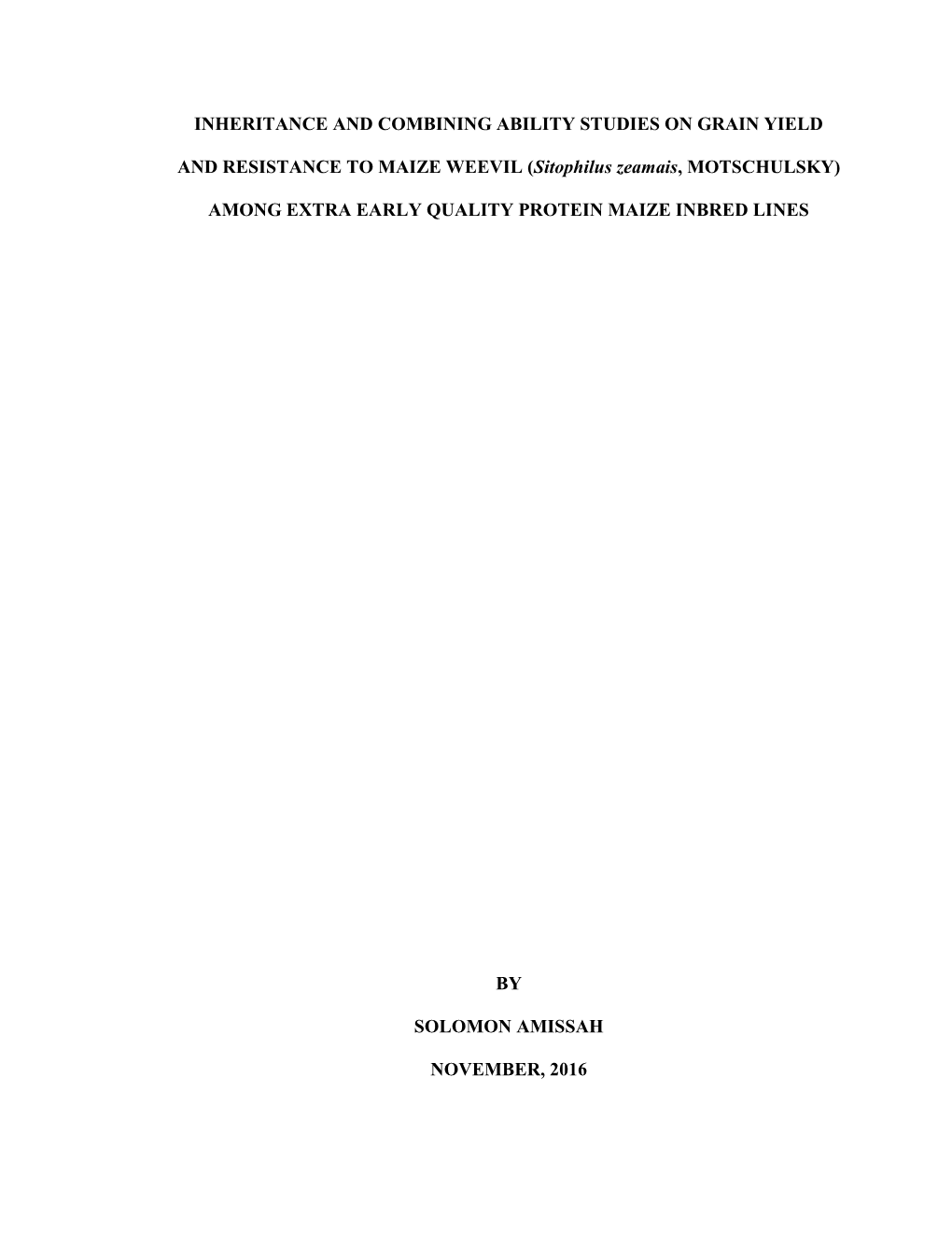 INHERITANCE and COMBINING ABILITY STUDIES on GRAIN YIELD and RESISTANCE to MAIZE WEEVIL (Sitophilus Zeamais, MOTSCHULSKY) AMONG