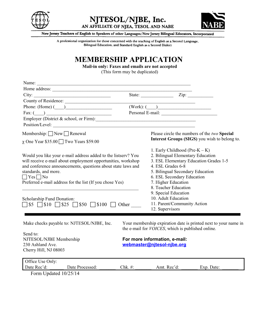 MEMBERSHIP APPLICATION Mail-In Only: Faxes and Emails Are Not Accepted