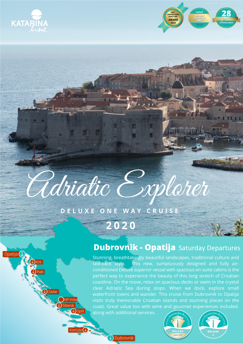 Dubrovnik - Opatija Saturday Departures Stunning, Breathtakingly Beautiful Landscapes, Traditional Culture and Laid -Back Style