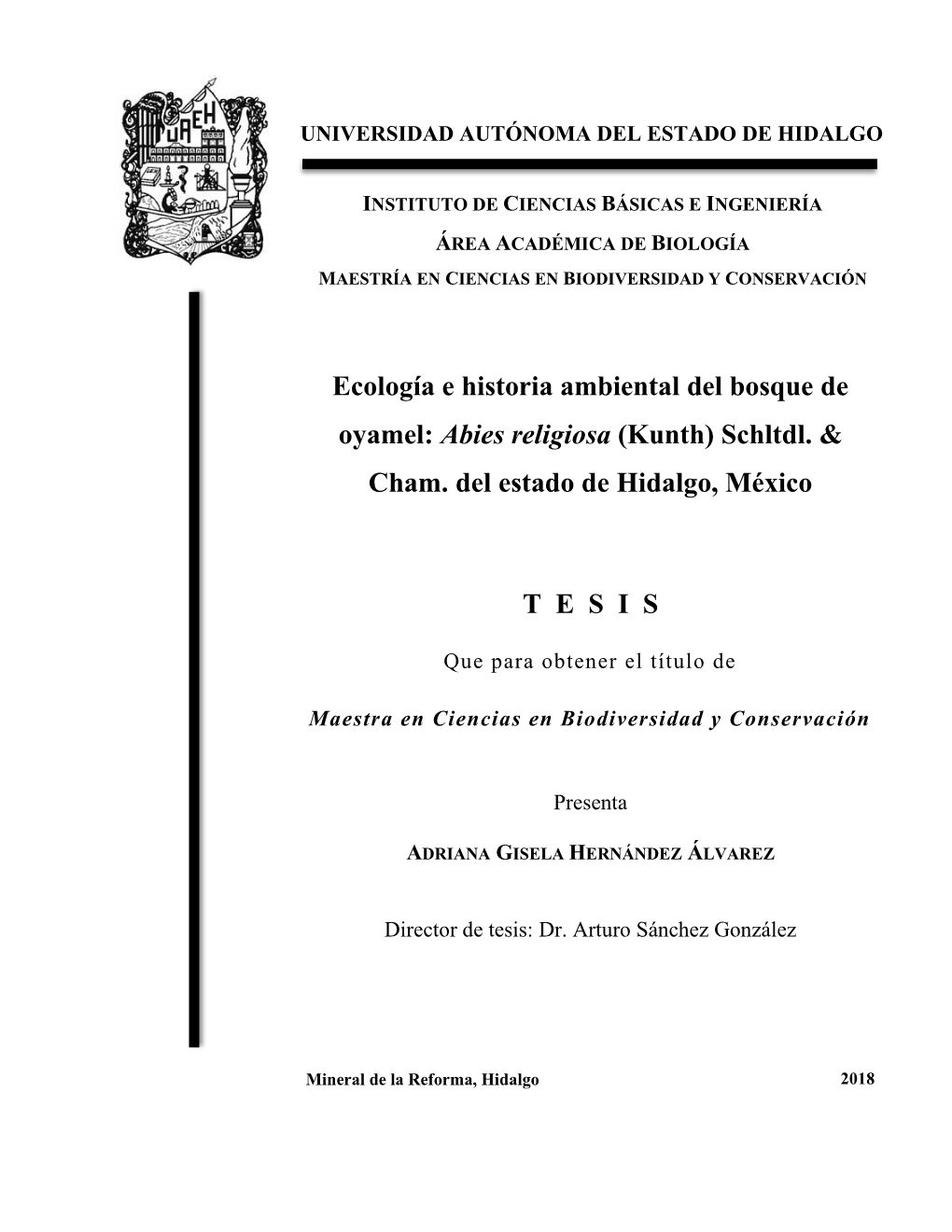 Ecología E Historia Ambiental Del Bosque De Oyamel: Abies Religiosa (Kunth) Schltdl
