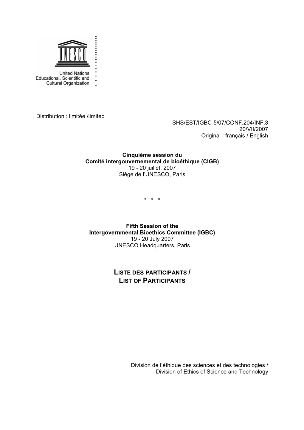 Distribution : Limitée /Limited SHS/EST/IGBC-5/07/CONF.204/INF.3 20/VII/2007 Original : Français / English Cinquième Session