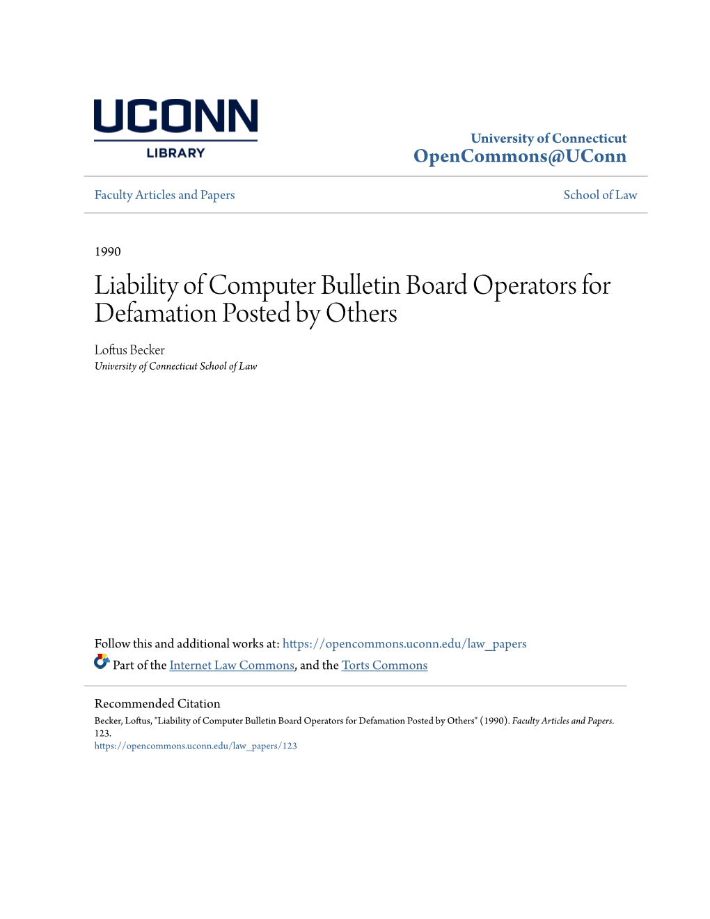 Liability of Computer Bulletin Board Operators for Defamation Posted by Others Loftus Becker University of Connecticut School of Law