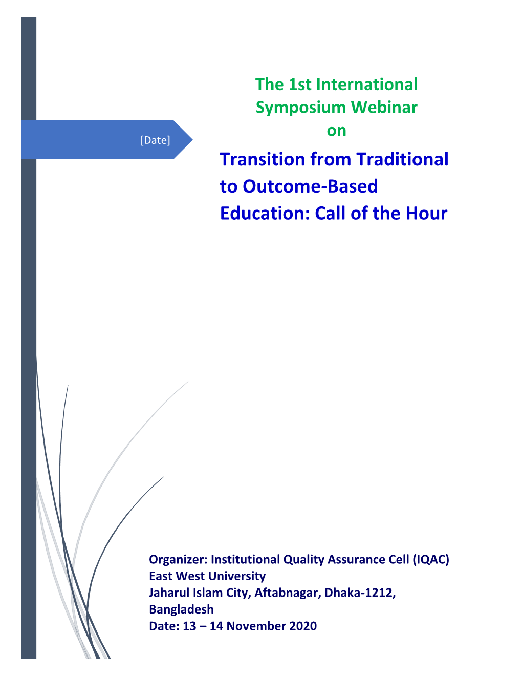 The 1St International Symposium Webinar on [Date] Transition from Traditional to Outcome-Based Education: Call of the Hour
