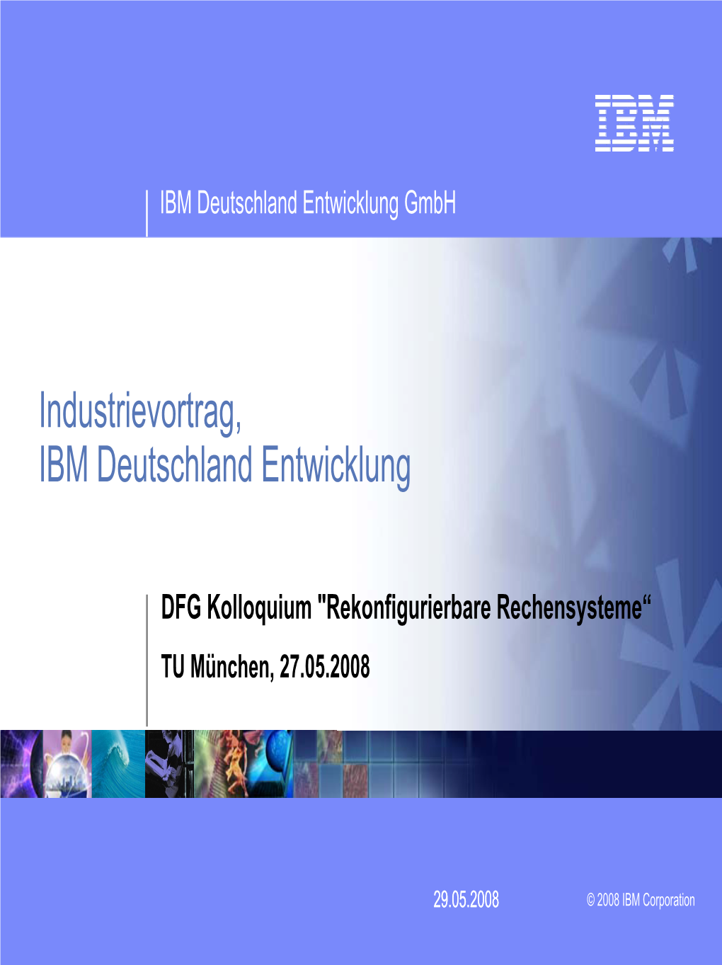 Industrievortrag, IBM Deutschland Entwicklung