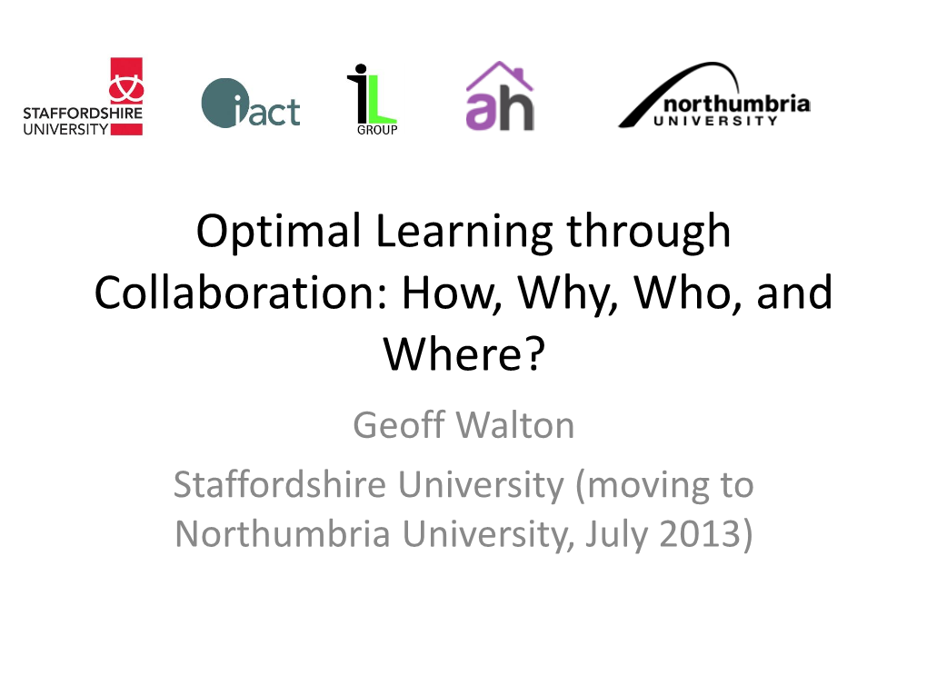 Optimal Learning Through Collaboration: How, Why, Who, And