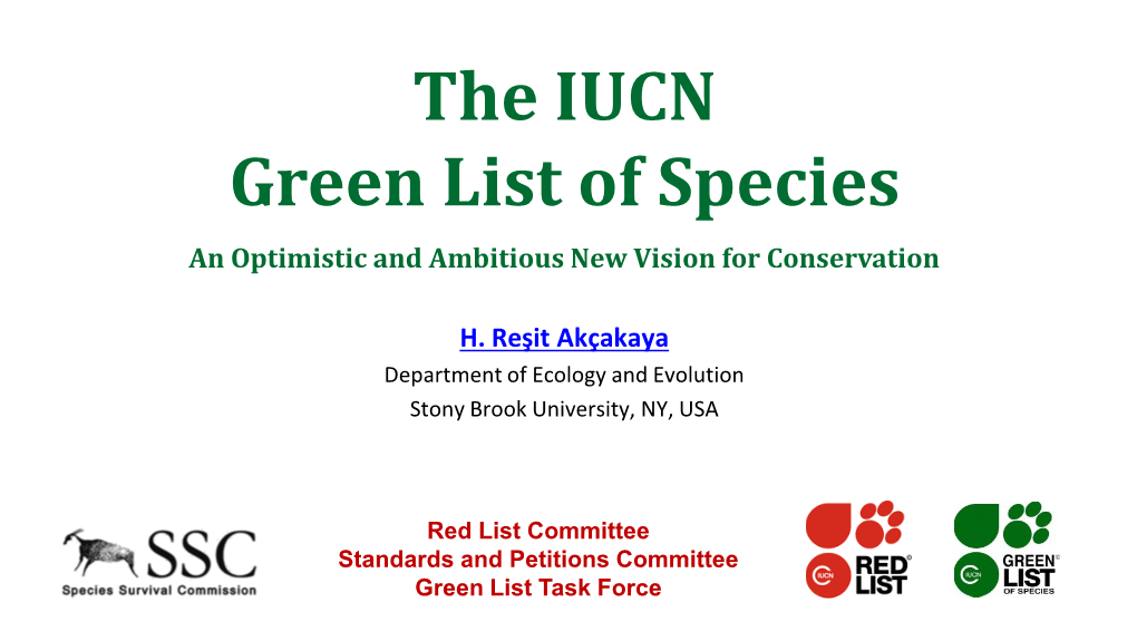 The IUCN Green List of Species an Optimistic and Ambitious New Vision for Conservation