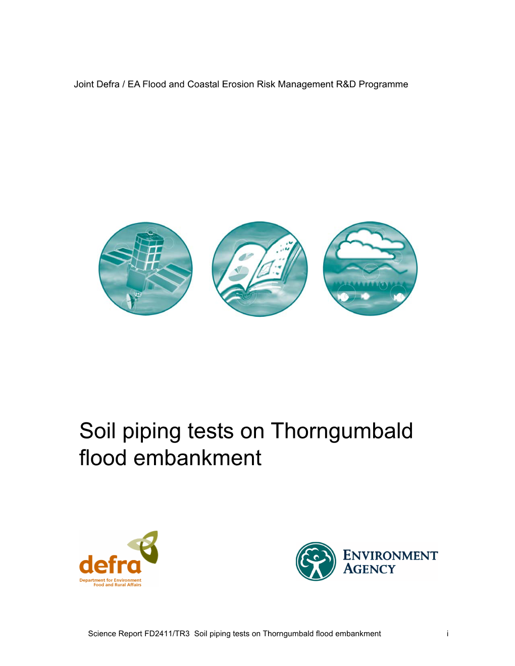 Soil Piping Tests on Thorngumbald Flood Embankment I the Environment Agency Is the Leading Public Body Protecting and Improving the Environment in England and Wales