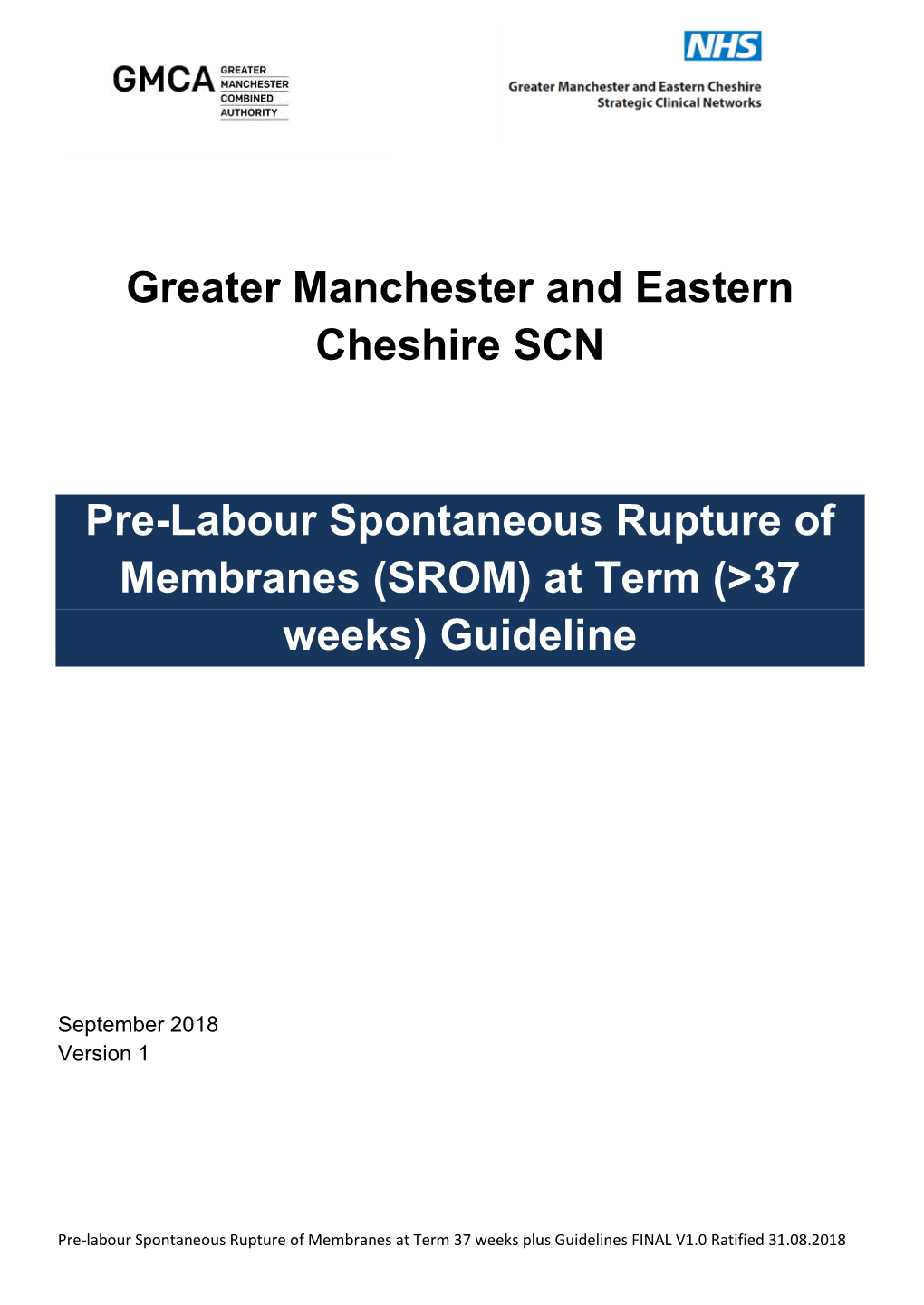 Pre-Labour Spontaneous Rupture of Membranes (SROM) at Term (>37 Weeks) Guideline