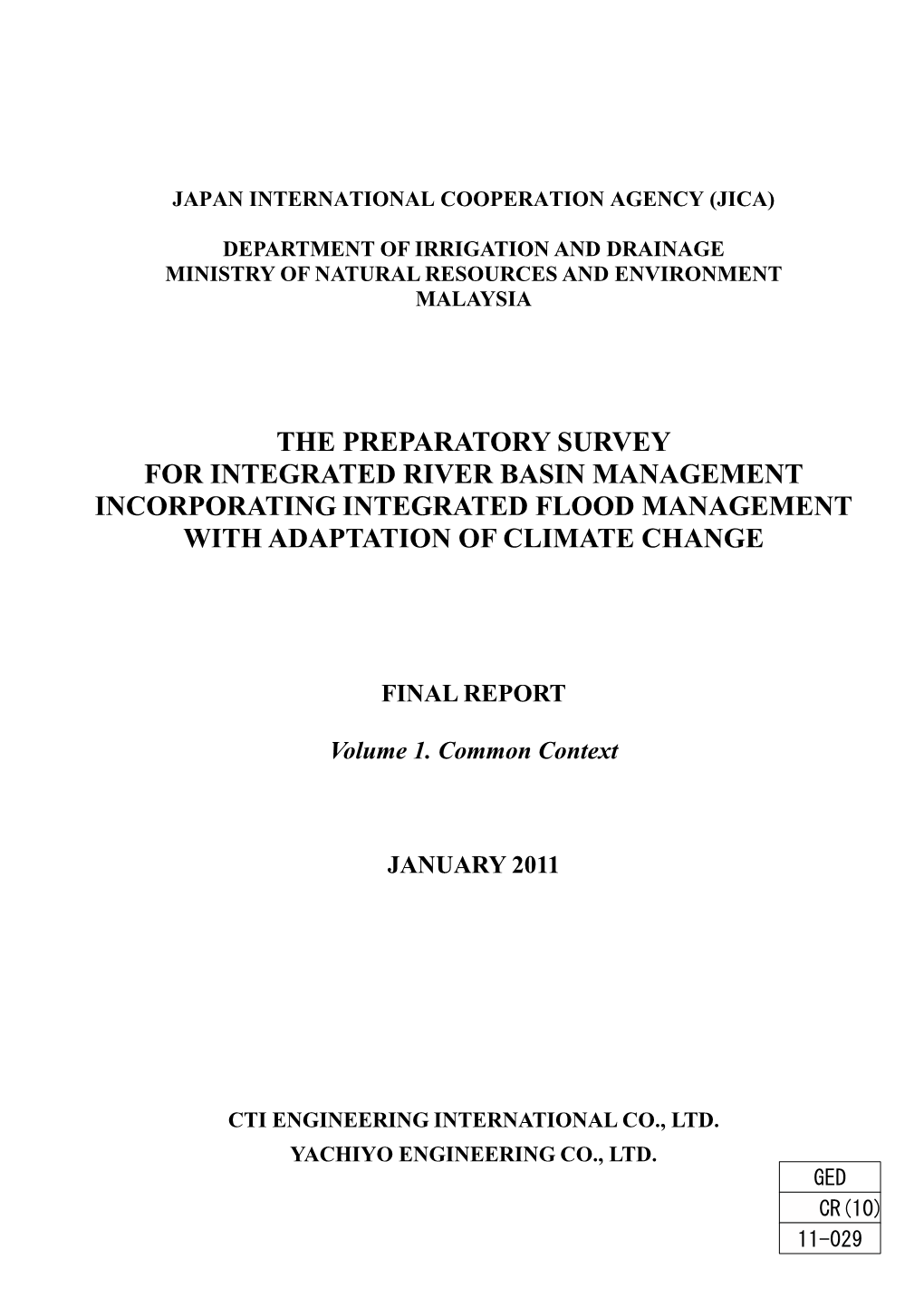 The Preparatory Survey for Integrated River Basin Management Incorporating Integrated Flood Management with Adaptation of Climate Change