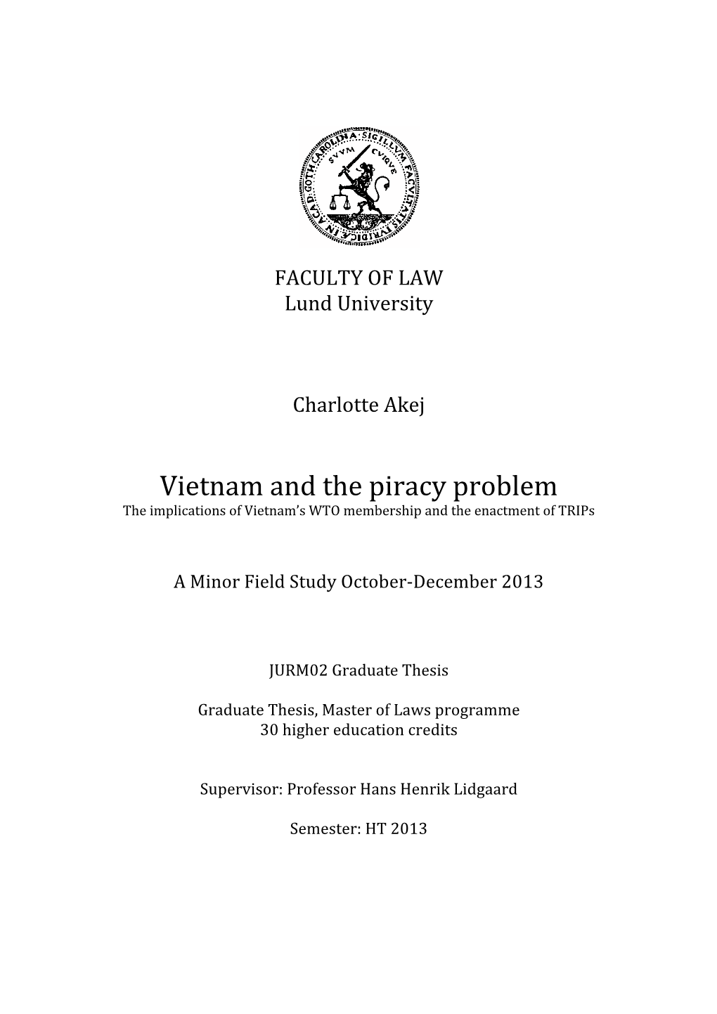 Vietnam and the Piracy Problem the Implications of Vietnam’S WTO Membership and the Enactment of Trips