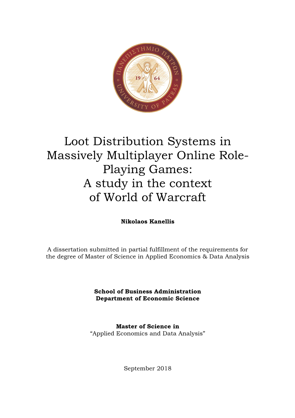 Loot Distribution Systems in Massively Multiplayer Online Role- Playing Games: a Study in the Context of World of Warcraft