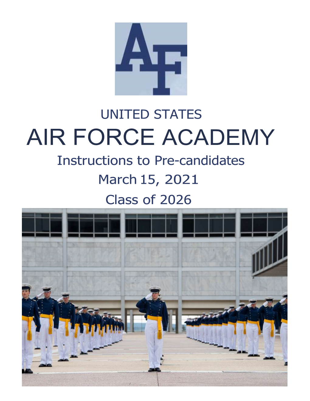 AIR FORCE ACADEMY Instructions to Pre-Candidates March 15, 2021 Class of 2026