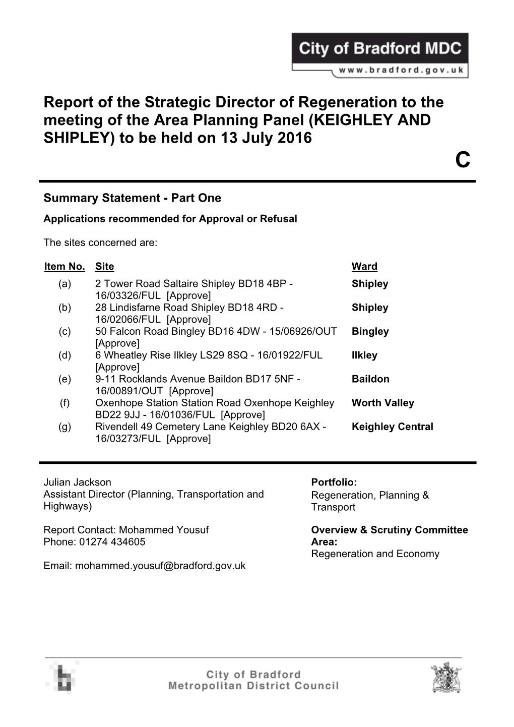 Report of the Strategic Director of Regeneration to the Meeting of the Area Planning Panel (KEIGHLEY and SHIPLEY) to Be Held on 13 July 2016 C