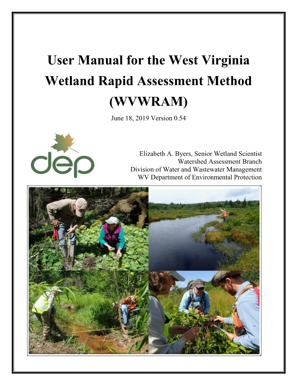 User Manual for the West Virginia Wetland Rapid Assessment Method (WVWRAM) June 18, 2019 Version 0.54